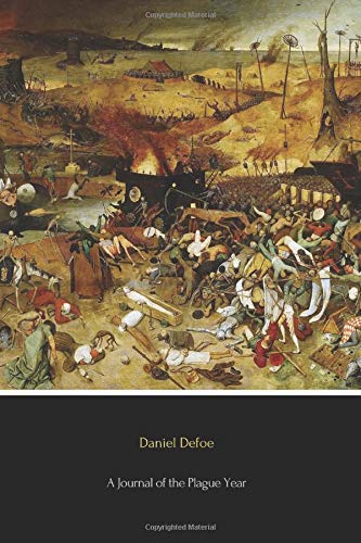 A Journal of the Plague Year (Illustrated) by Daniel Defoe | Goodreads