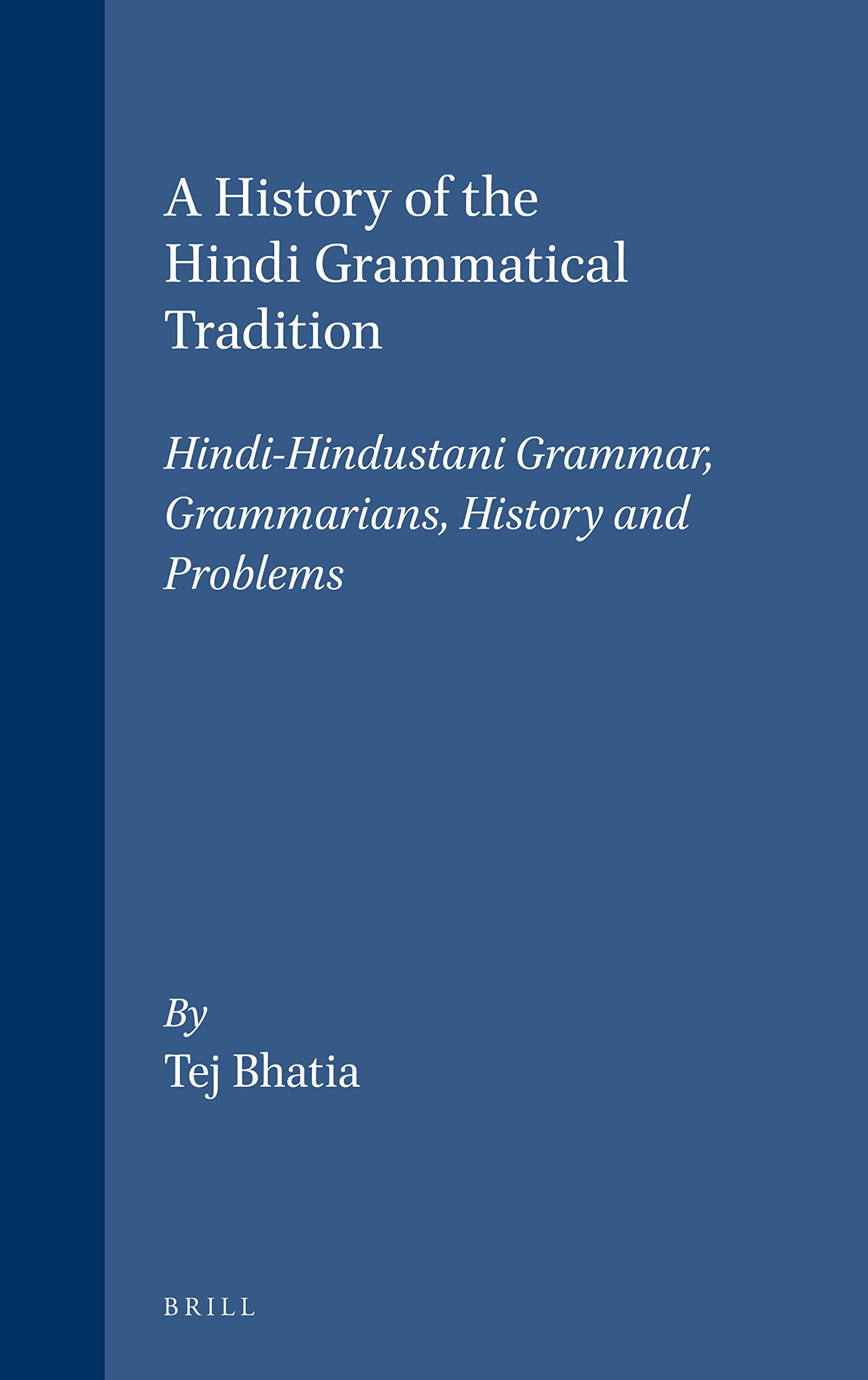 A History of the Hindi Grammatical Tradition HindiHindustani Grammar