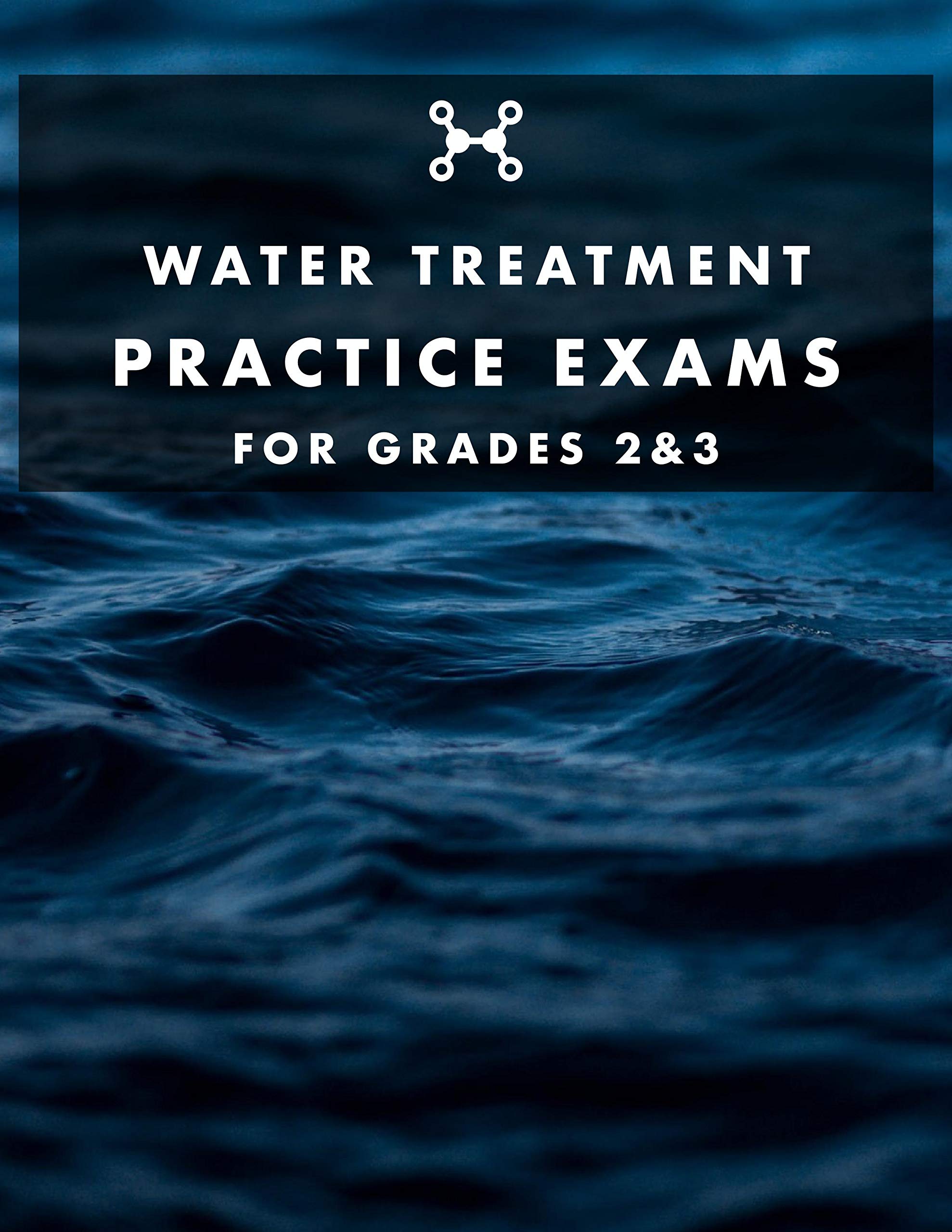 Water Treatment Practice Exams For Grades 23 by Joshua Armstrong