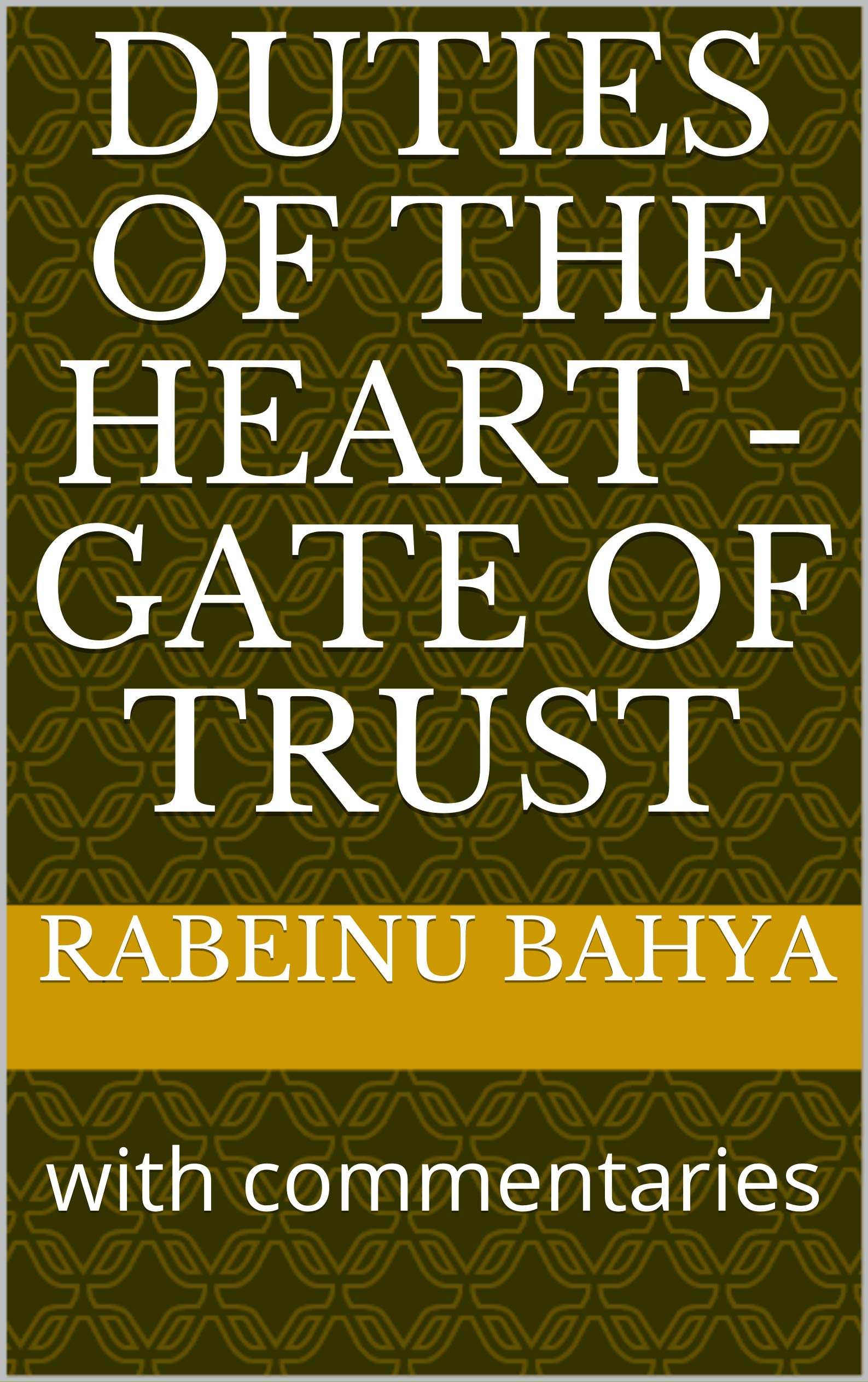 Duties of the Heart - Gate of Trust: with commentaries