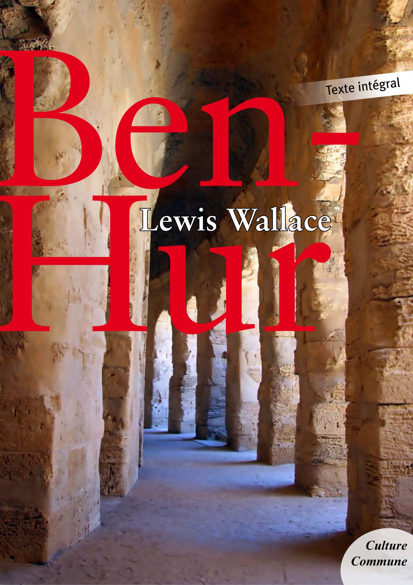 Ben-Hur (Les grands classiques Culture commune) by Lew Wallace | Goodreads