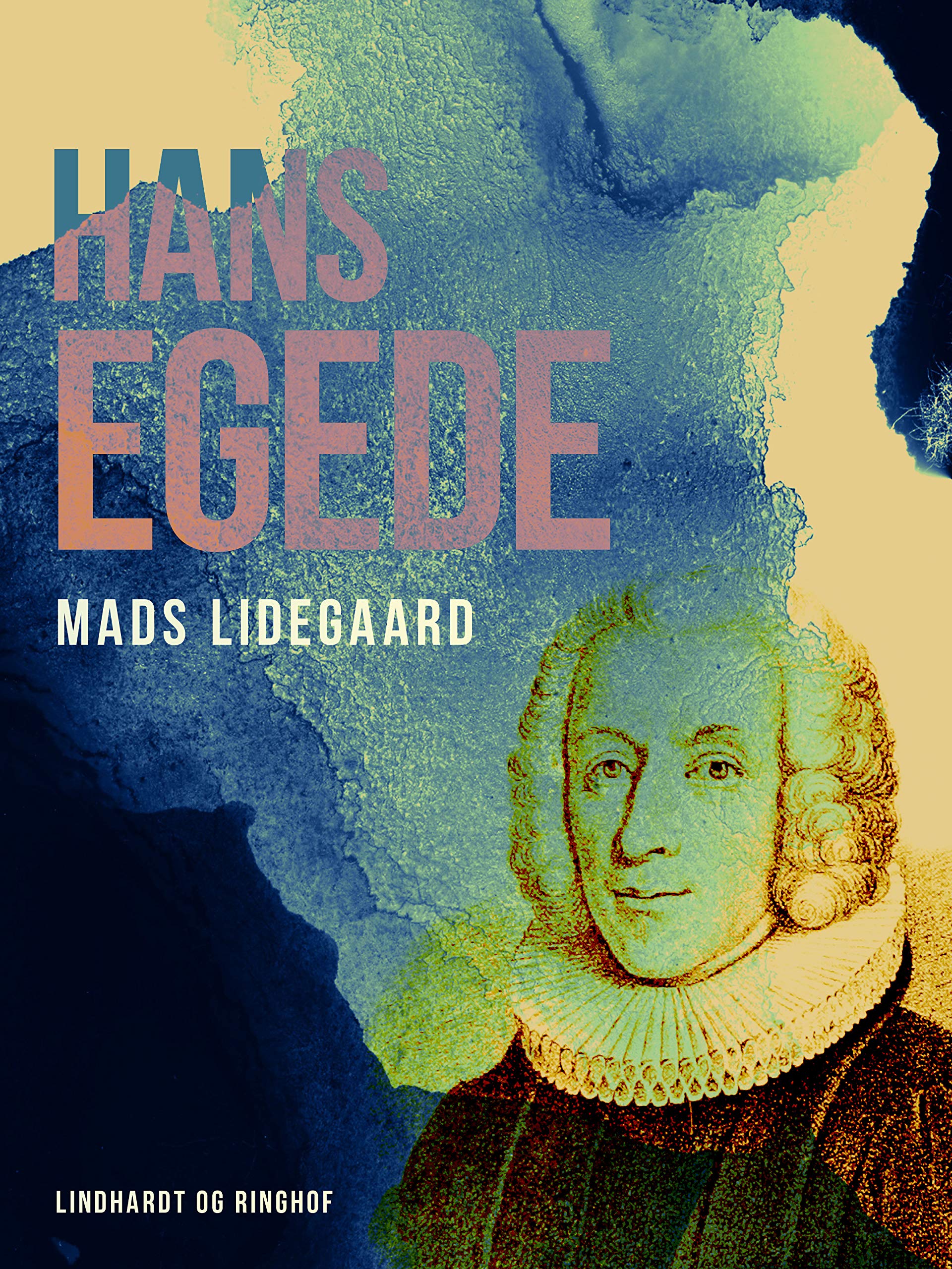 Hans Egede (Danish Edition) by Mads Lidegaard Goodreads