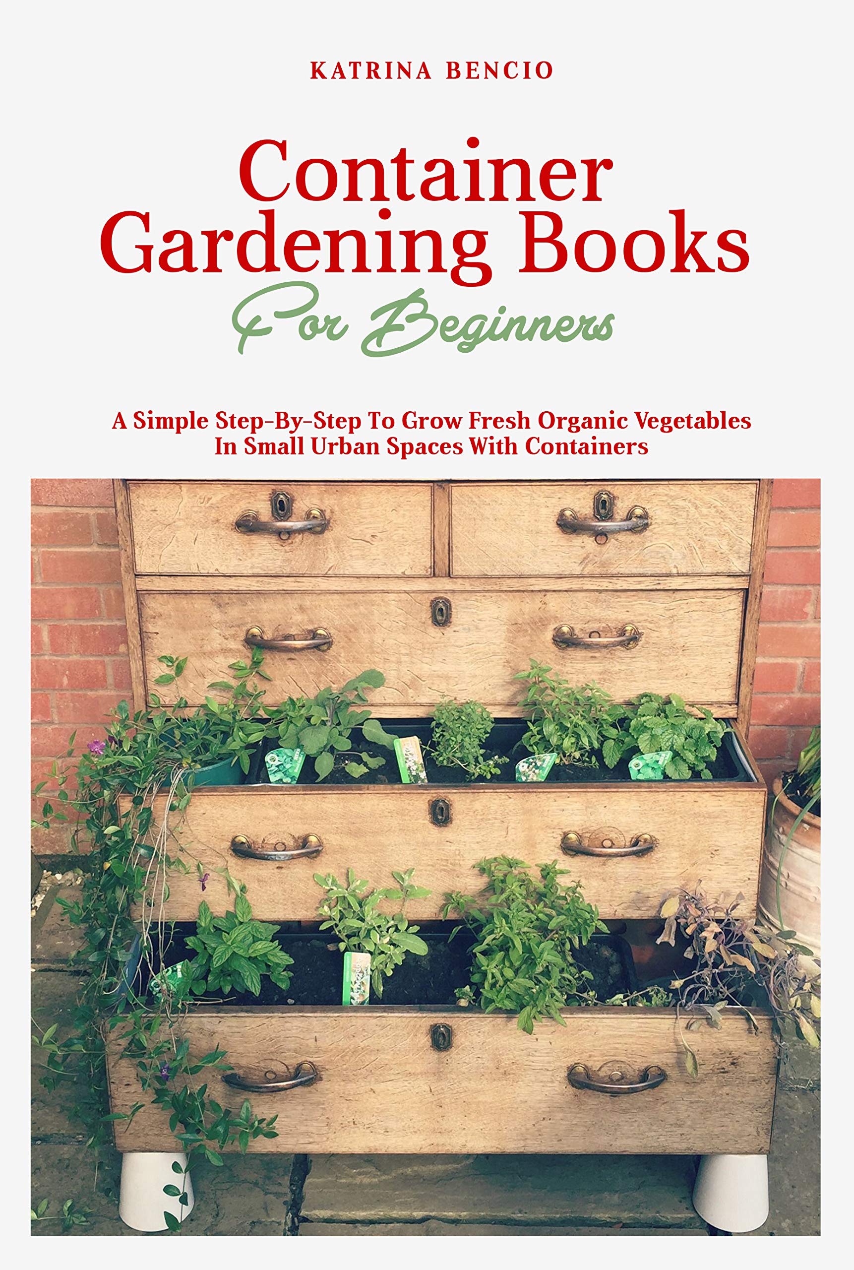 Container Gardening Books For Beginners A Simple StepByStep To Grow
