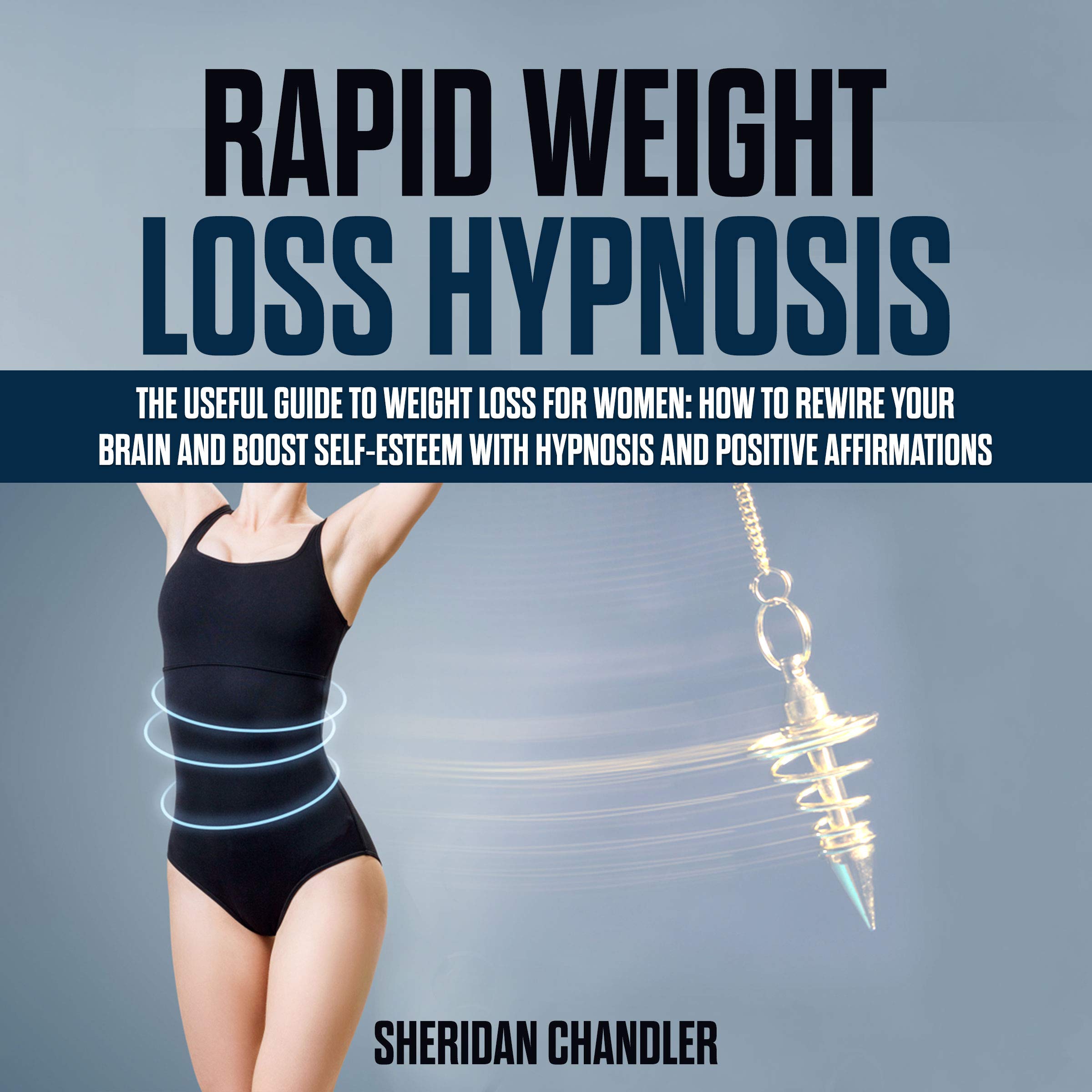Rapid Weight Loss Hypnosis The Useful Guide to Weight Loss for Women