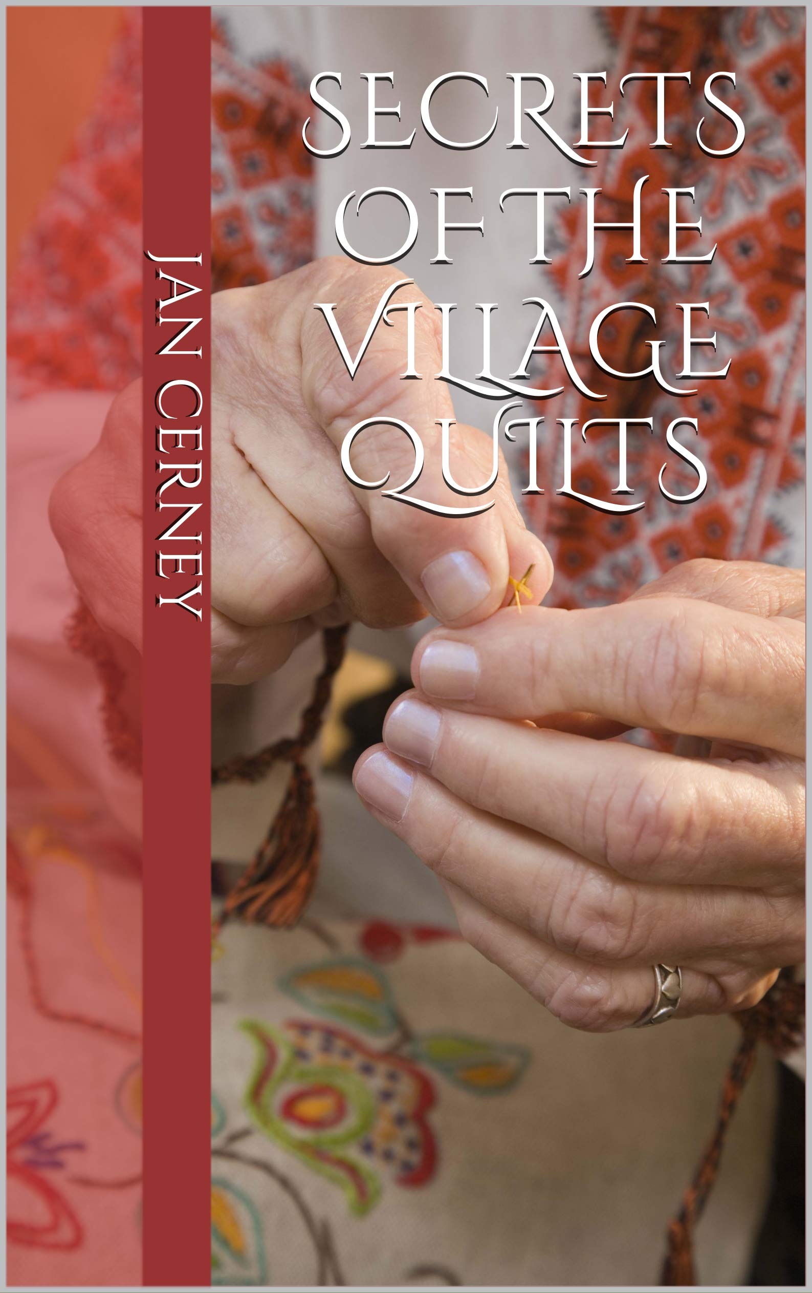 Secrets of the Village Quilts