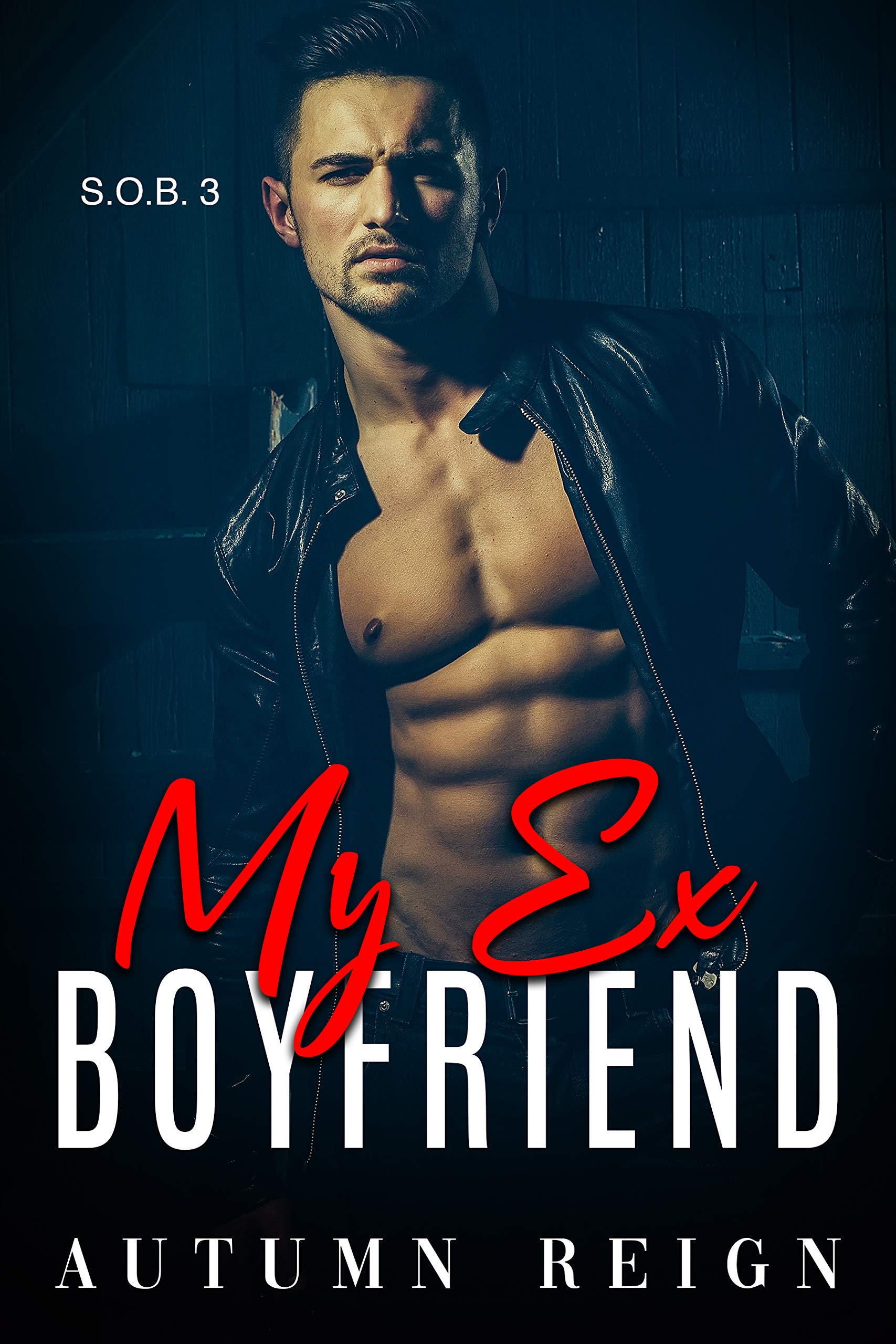 My Ex Boyfriend Sexy Obsessive Billionaires 3 By Autumn Reign my-ex-boyfriend-sexy-obsessive-billionaires-3-by-autumn-reign