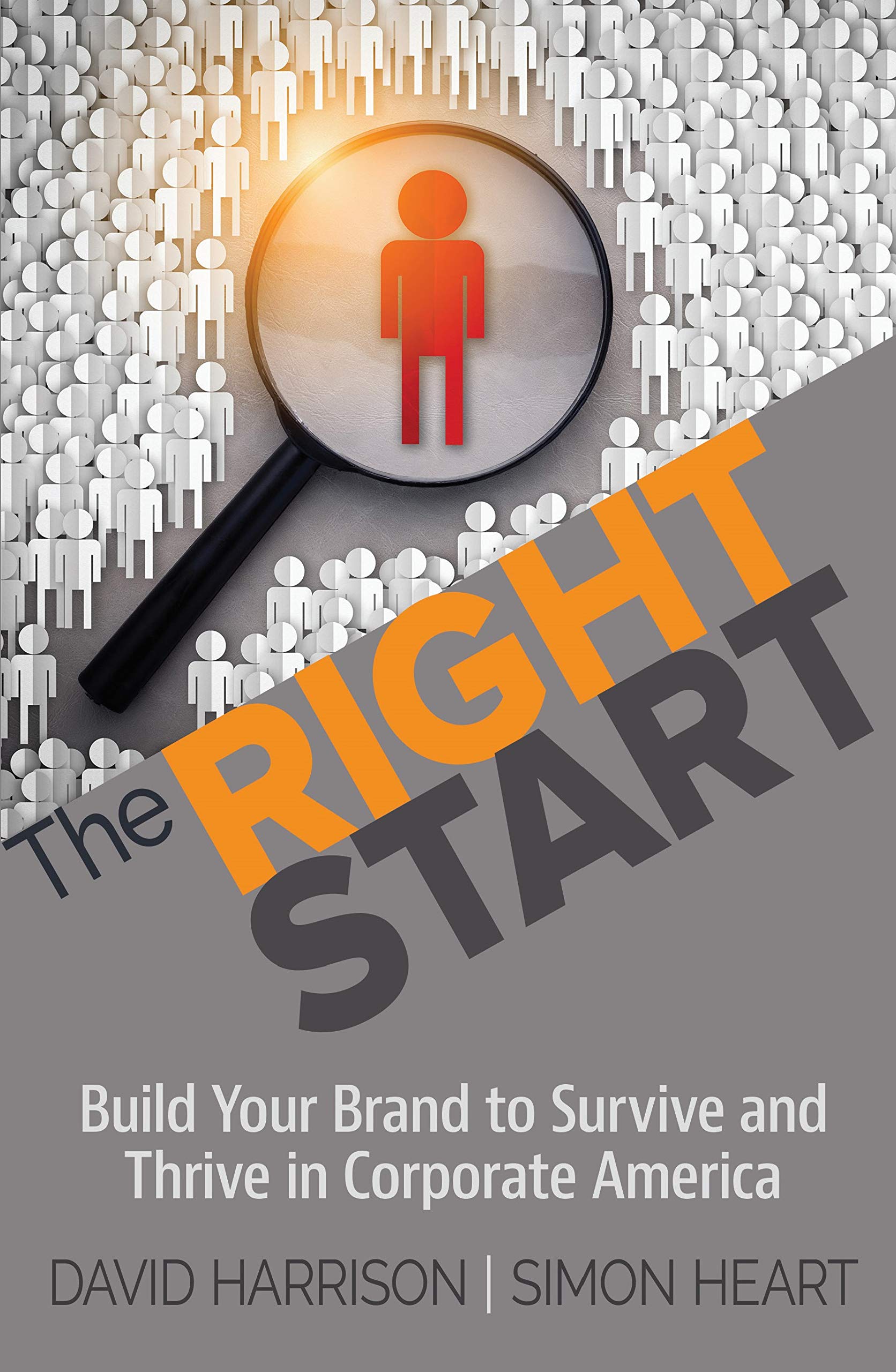 The Right Start Build Your Brand to Survive and Thrive in Corporate