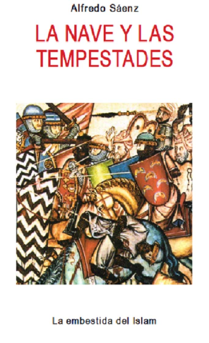 La Nave y las tempestades. T. 3: La embestida del Islam