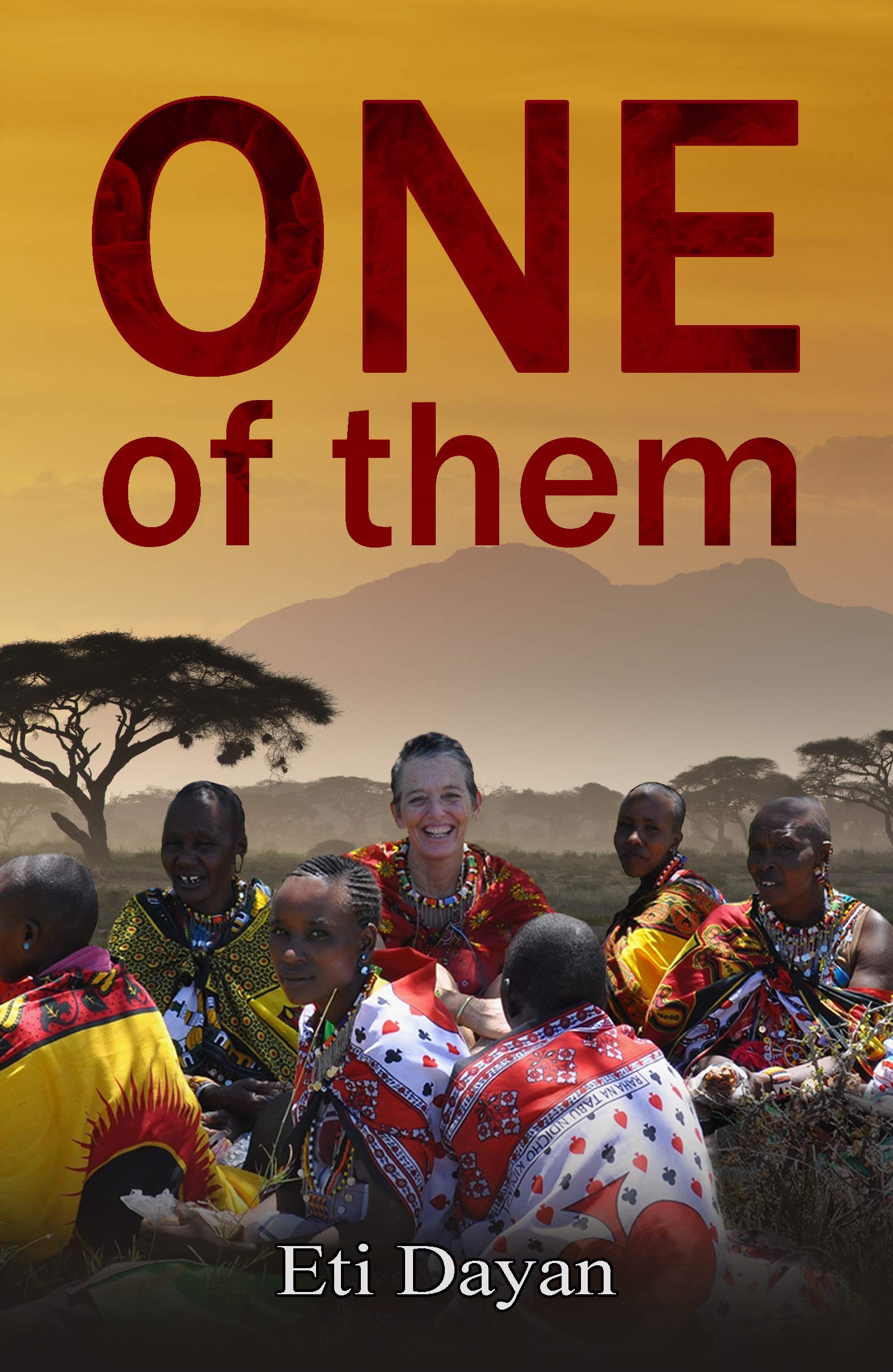 One of Them: My Life Among the Maasai of Kenya