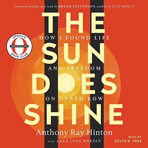 The Sun Does Shine: How I Found Life and Freedom on Death Row