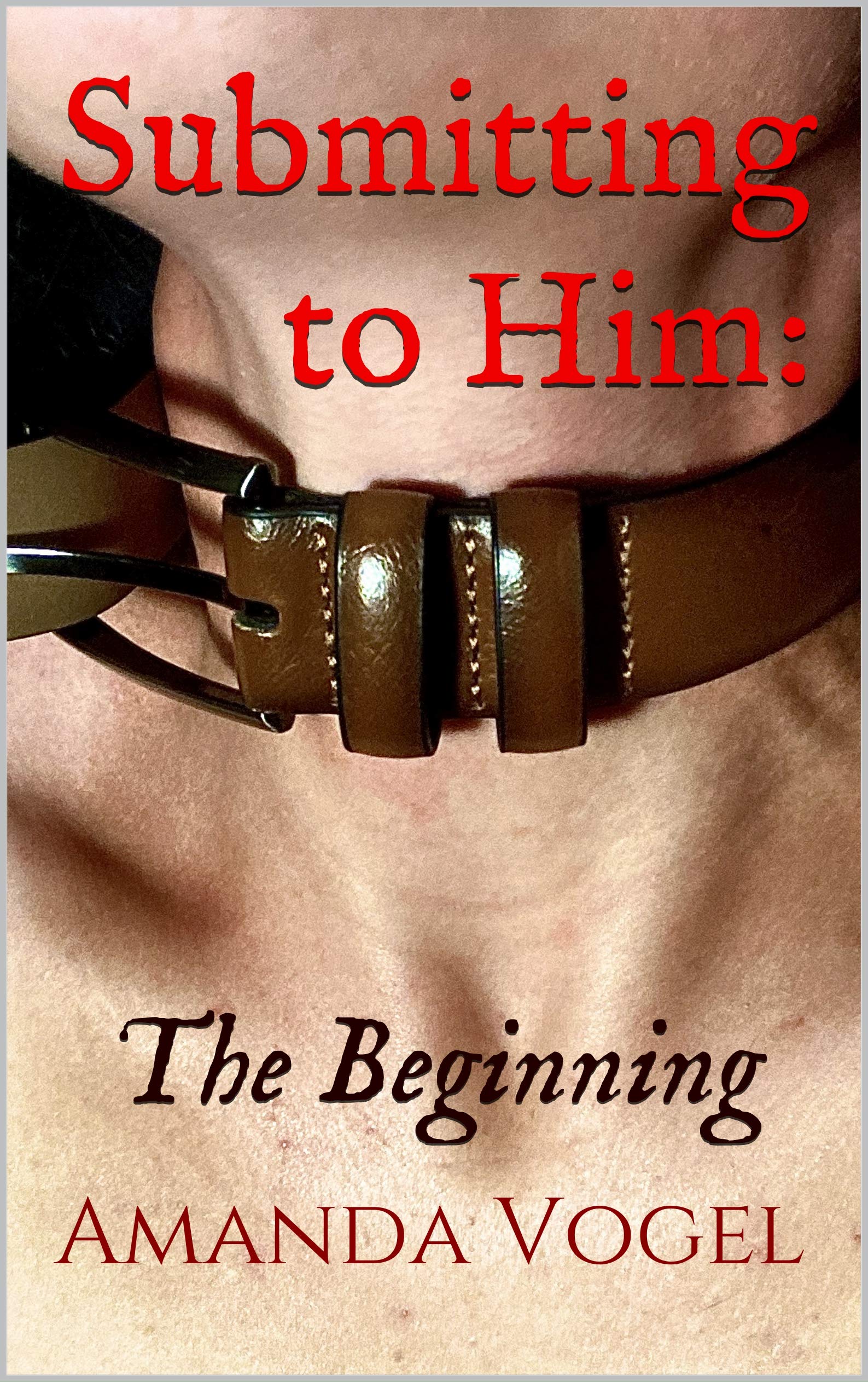 Submitting to Him: The Beginning