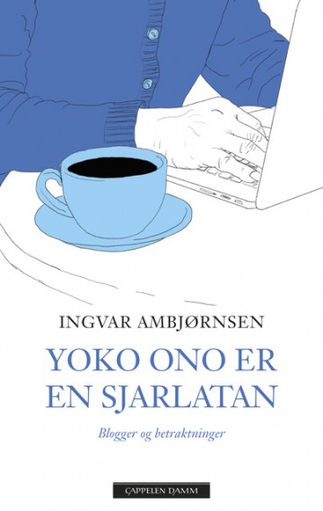 Yoko Ono er en sjarlatan - blogger og betraktninger book cover