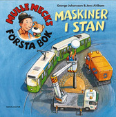 Mulle Mecks första bok: Maskiner i stan
