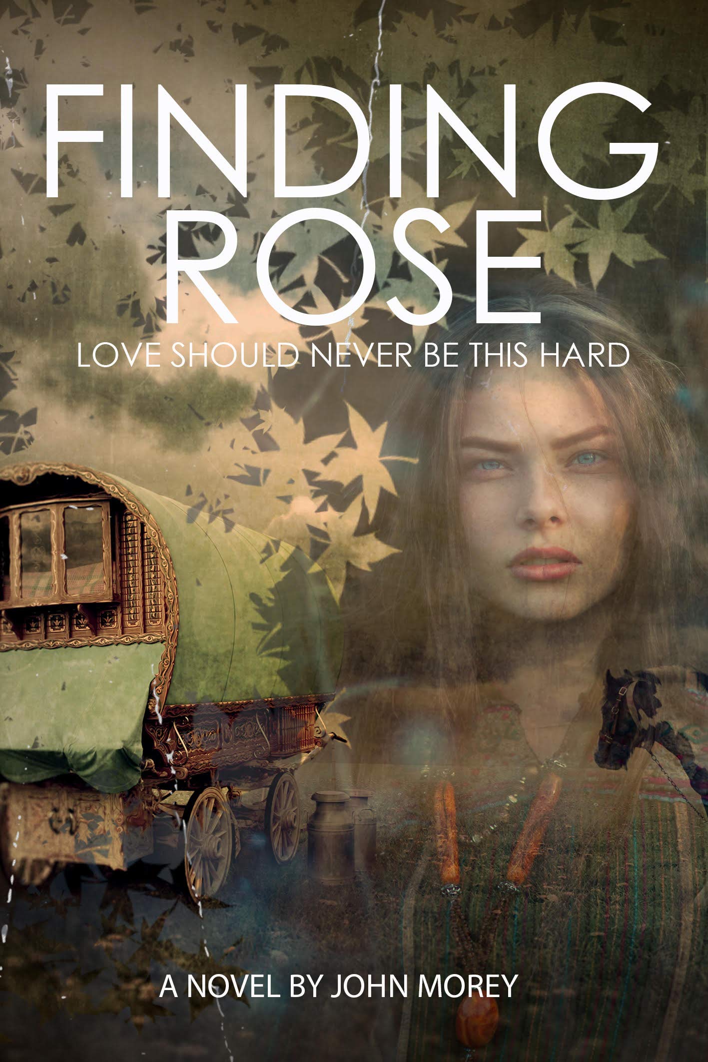 Finding Rose 'Love should never be this hard' Book 4 by John Morey