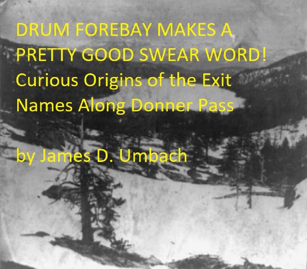 Drum Forebay Makes a Pretty Good Swear Word! Curious Origins of the