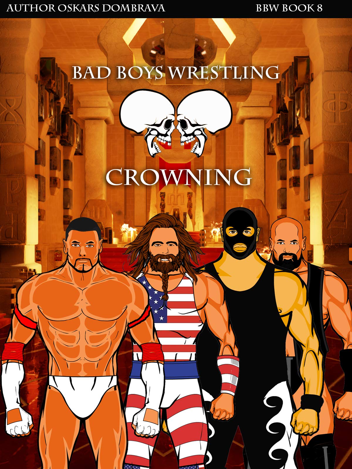 Bad Boys Wrestling Book 8 Bomb Crowning new pro wrestling by Oskars
