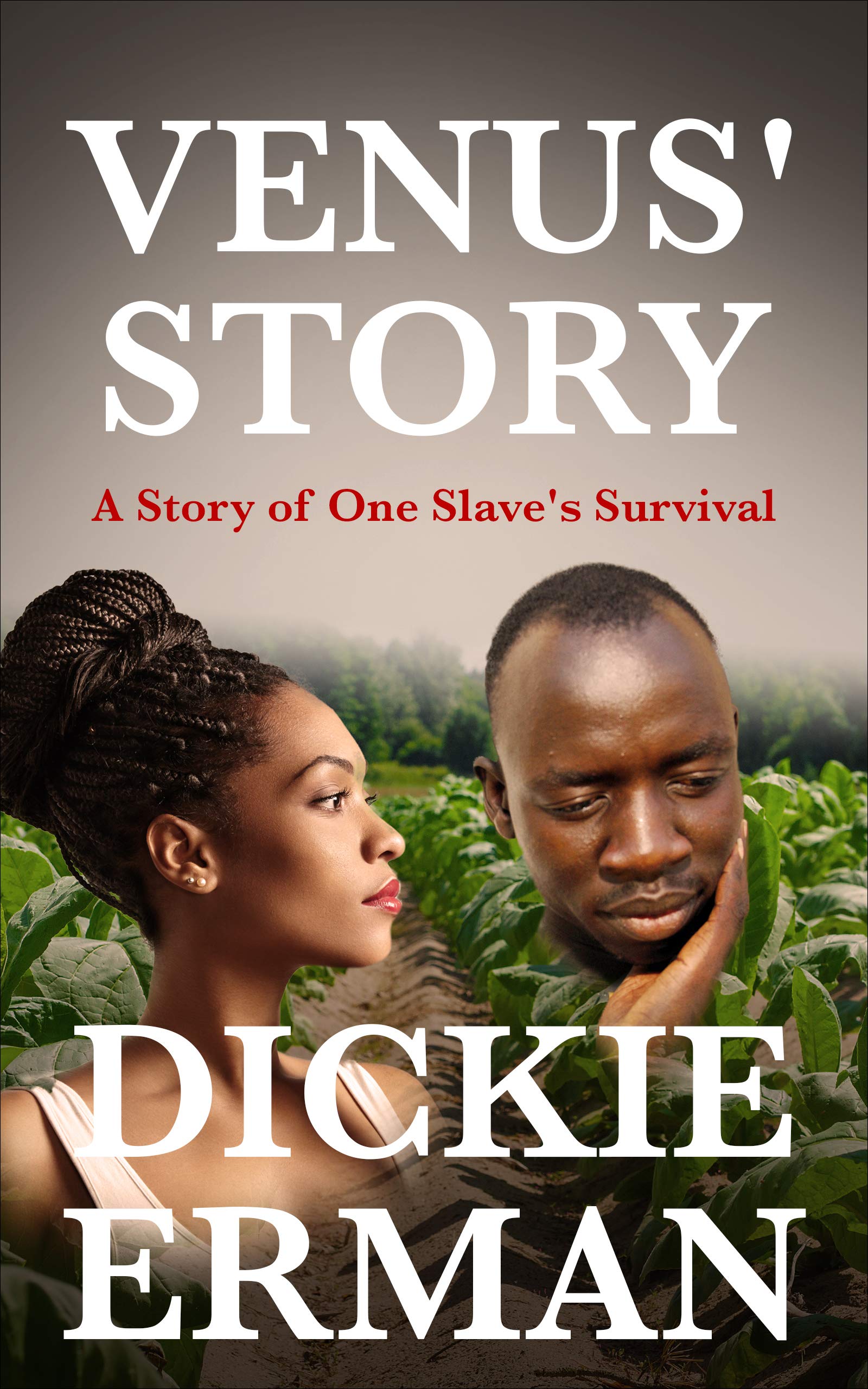 Venus' Story: A Story of One Slave's Survival