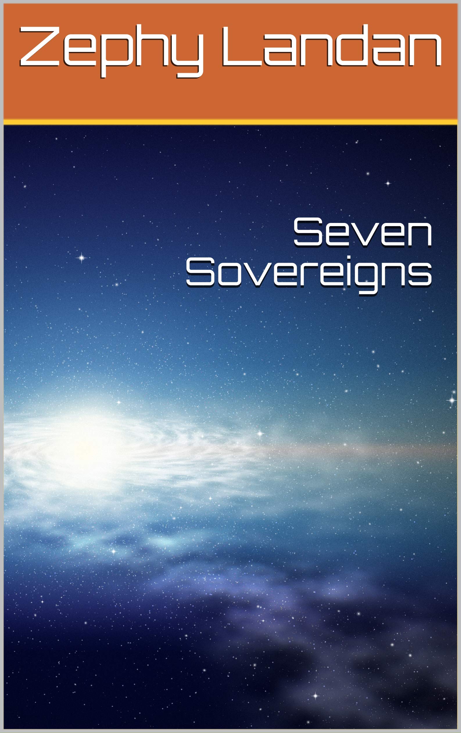 Seven Sovereigns by Zephy Landan Goodreads