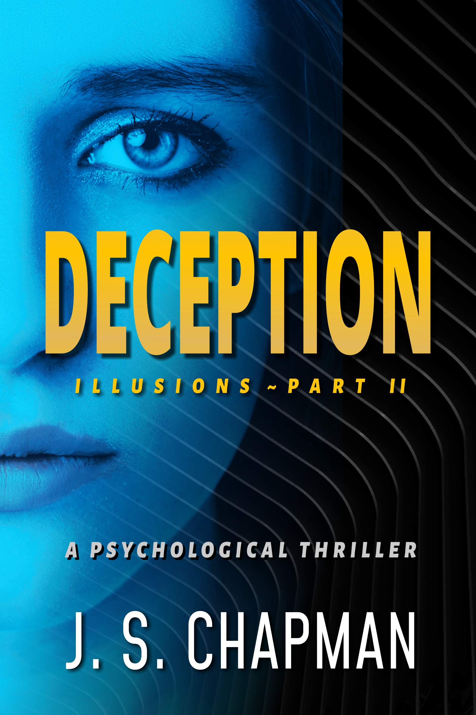 Deception (Illusions 2) by J.S. Chapman Goodreads