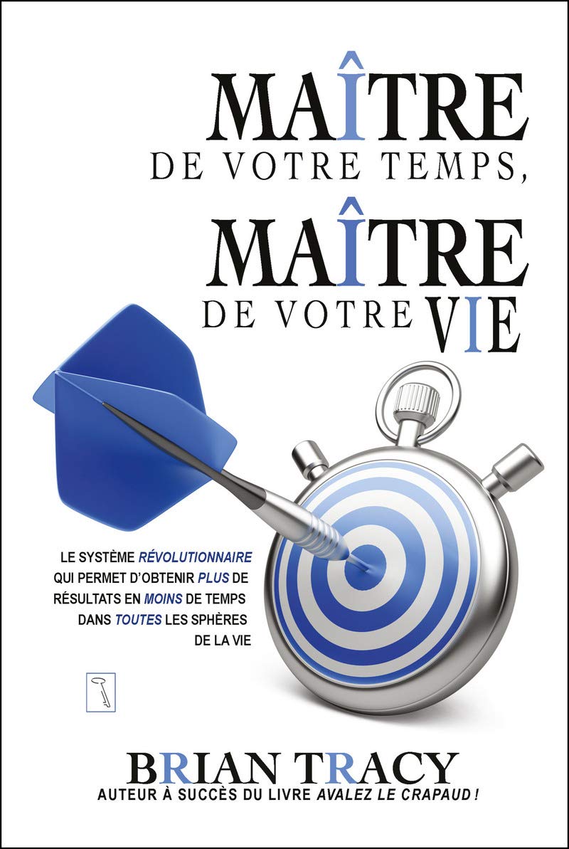 Maître de votre temps, maître de votre vie