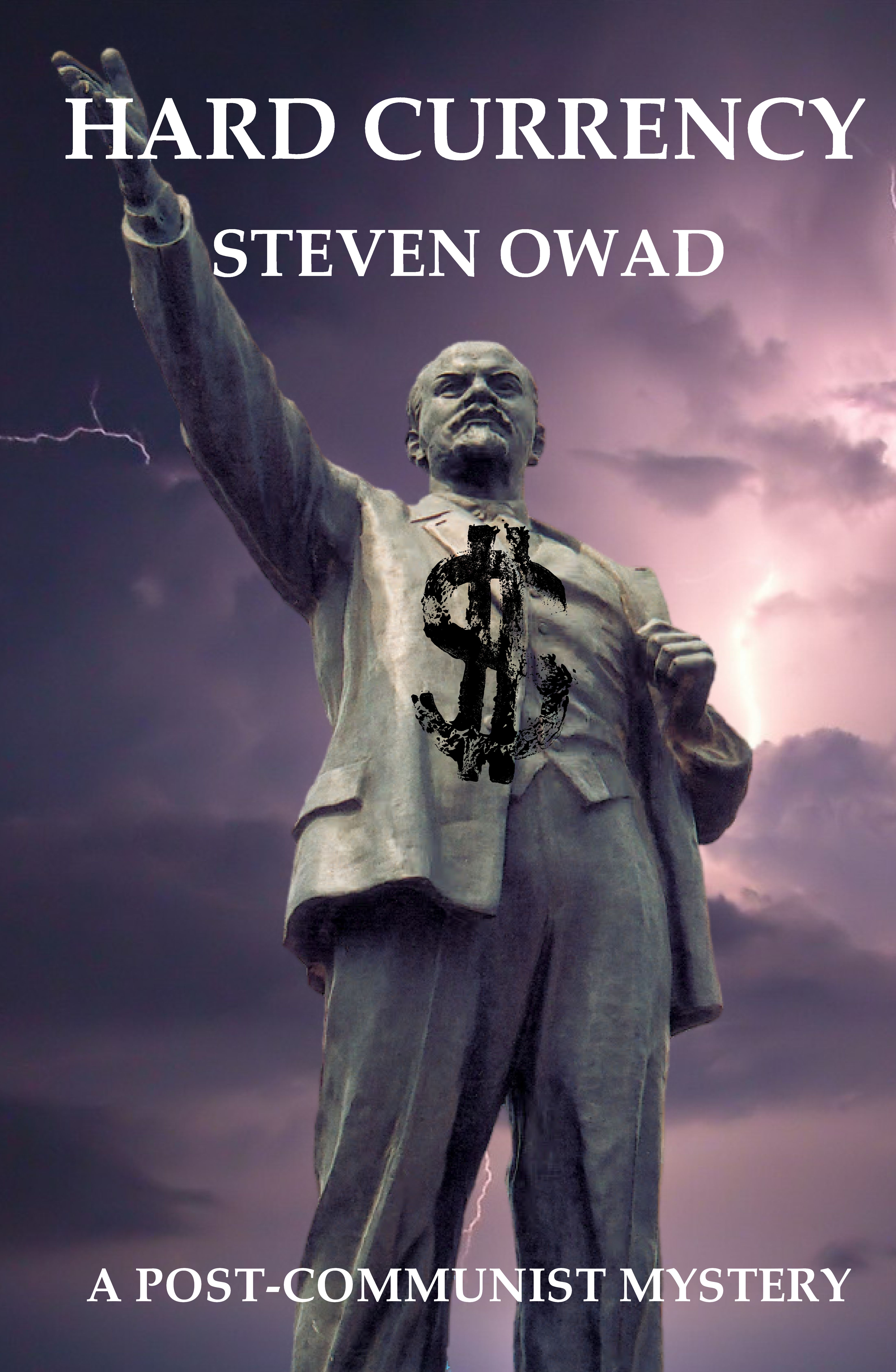 Hard Currency: A Post-Communist Mystery by Steven Owad | Goodreads