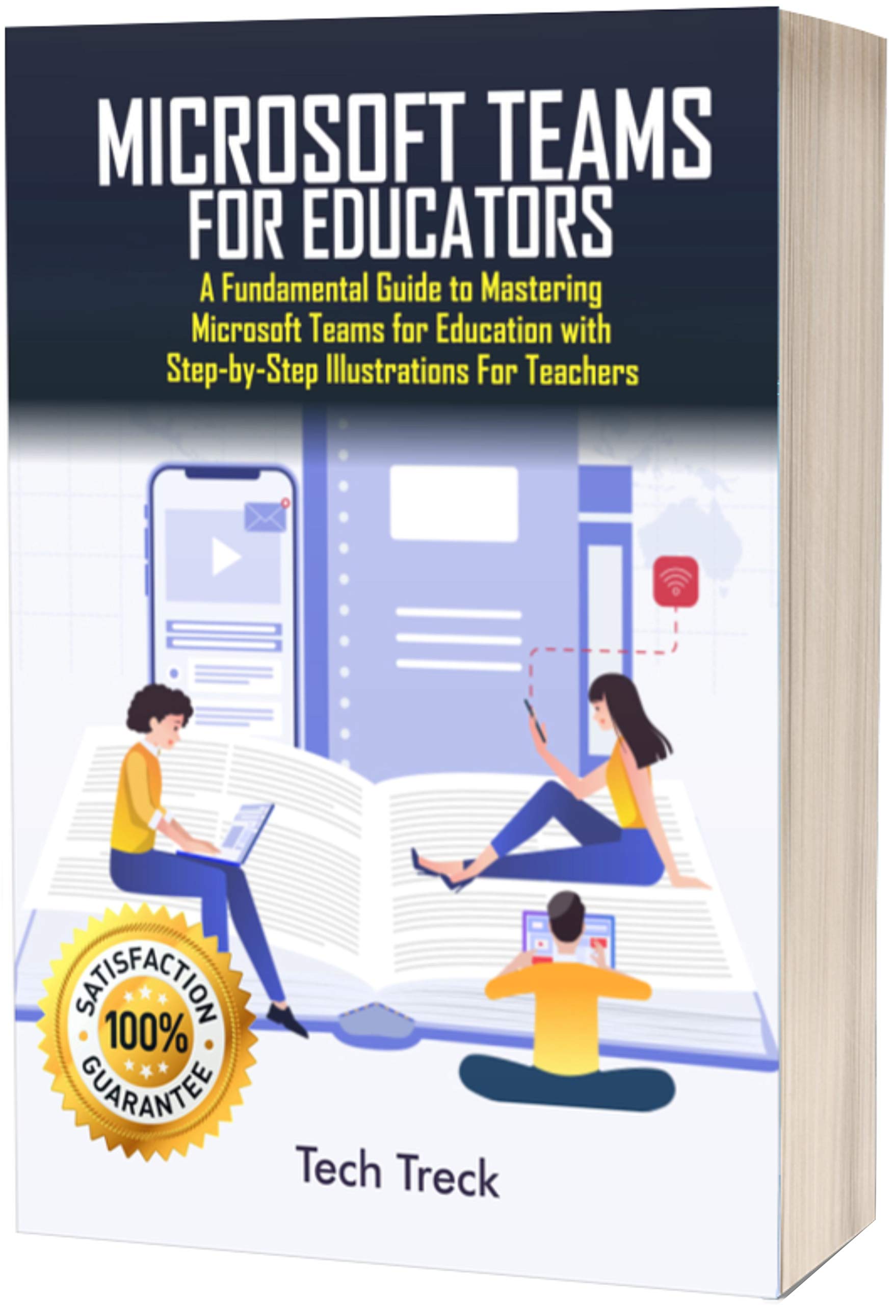 Microsoft Teams For Education A Fundamental Guide to Mastering Microsoft Teams for Education