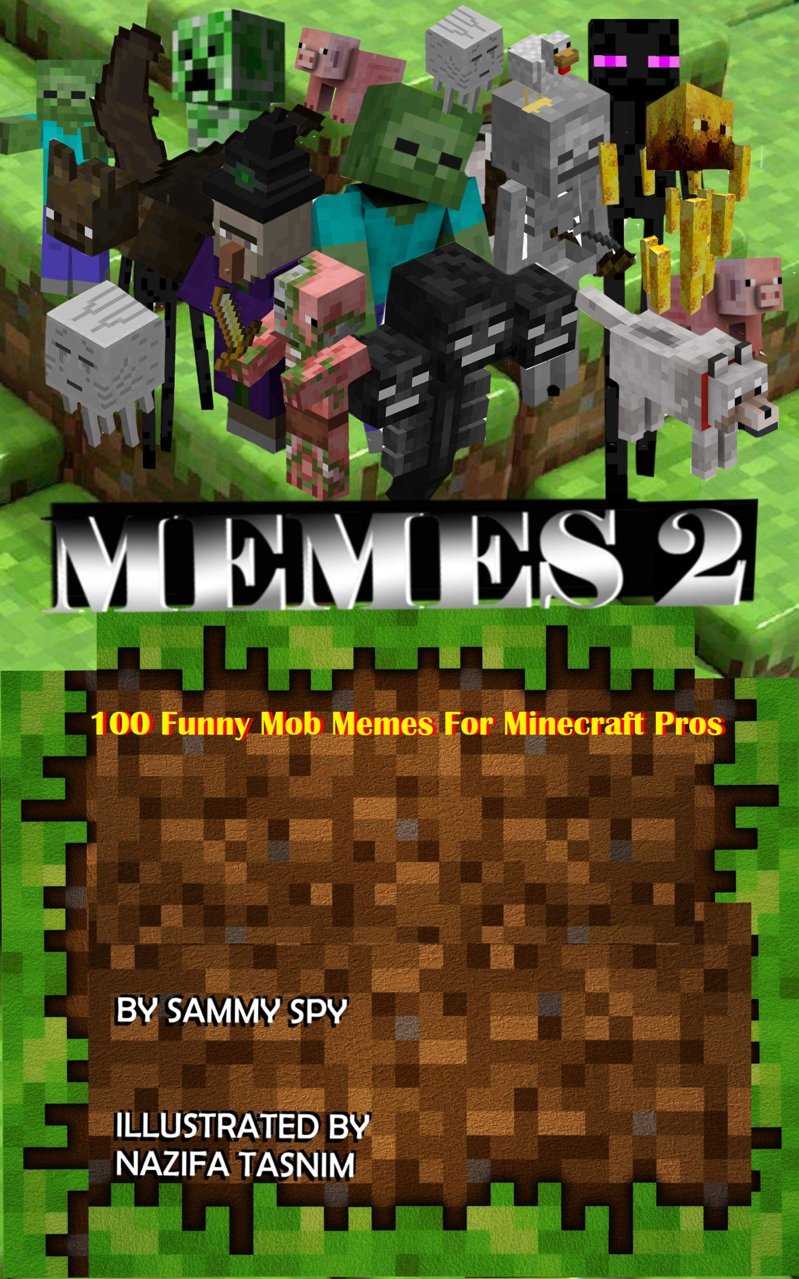 Memes 2 100 Mob Memes For Minecraft Pros By Sammy Spy Goodreads