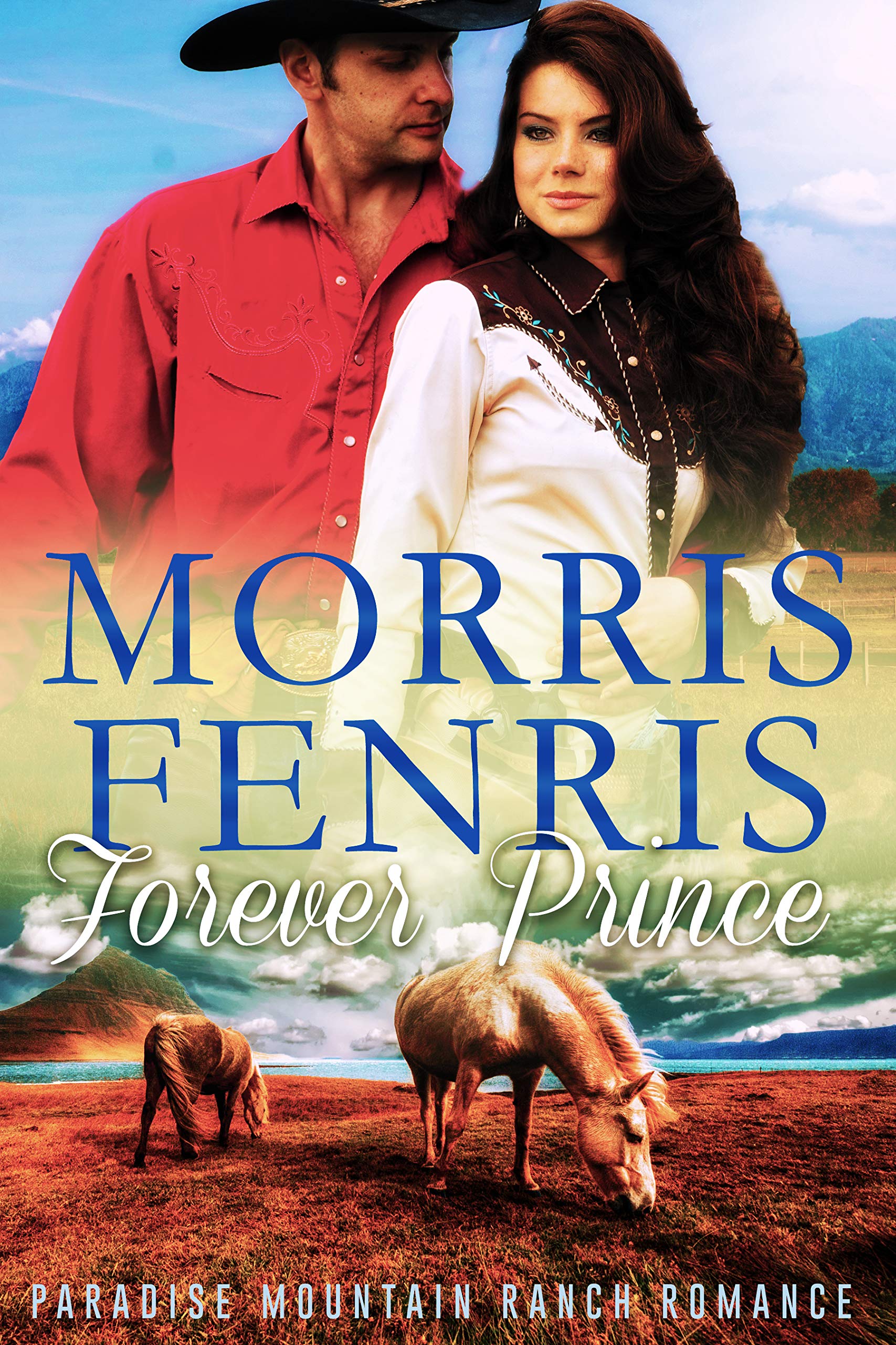 Forever Prince (Paradise Mountain Ranch Romance #1) by Morris Fenris ...