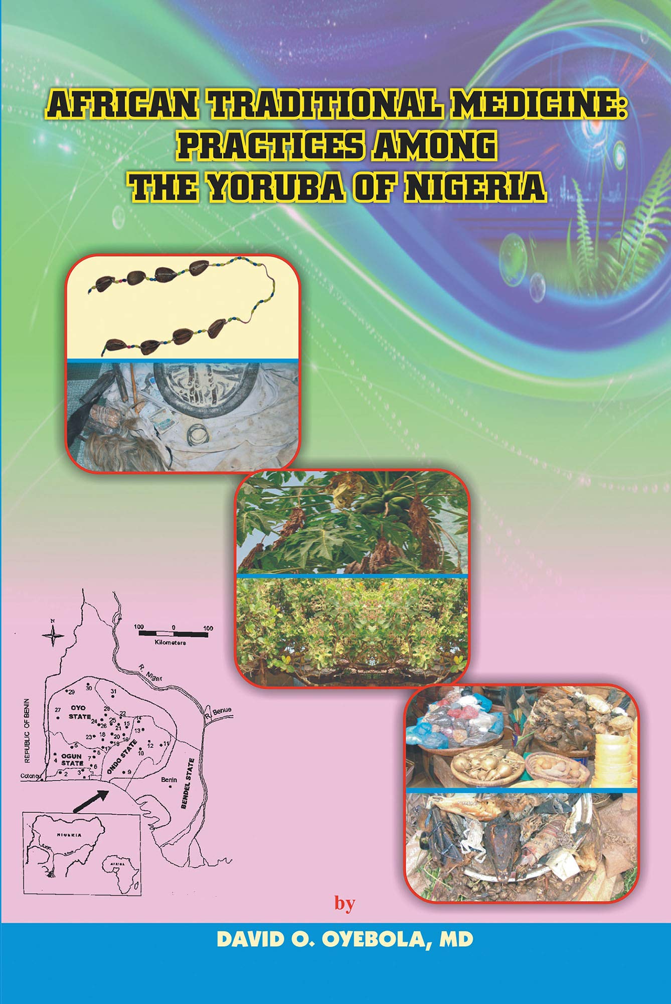 African Traditional Medicine Practices Among the Yoruba of Nigeria by