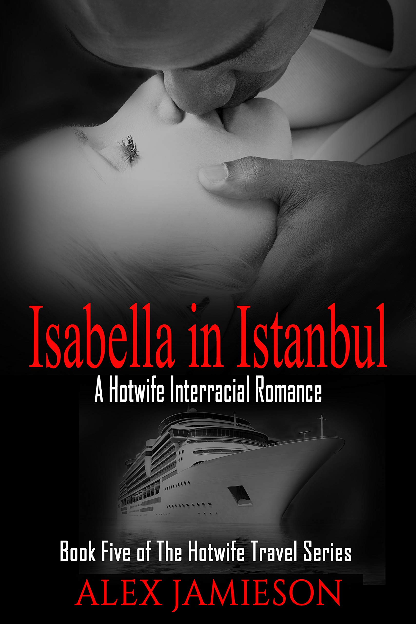 Isabella in Istanbul: A First-Time Interracial Hotwife Romance