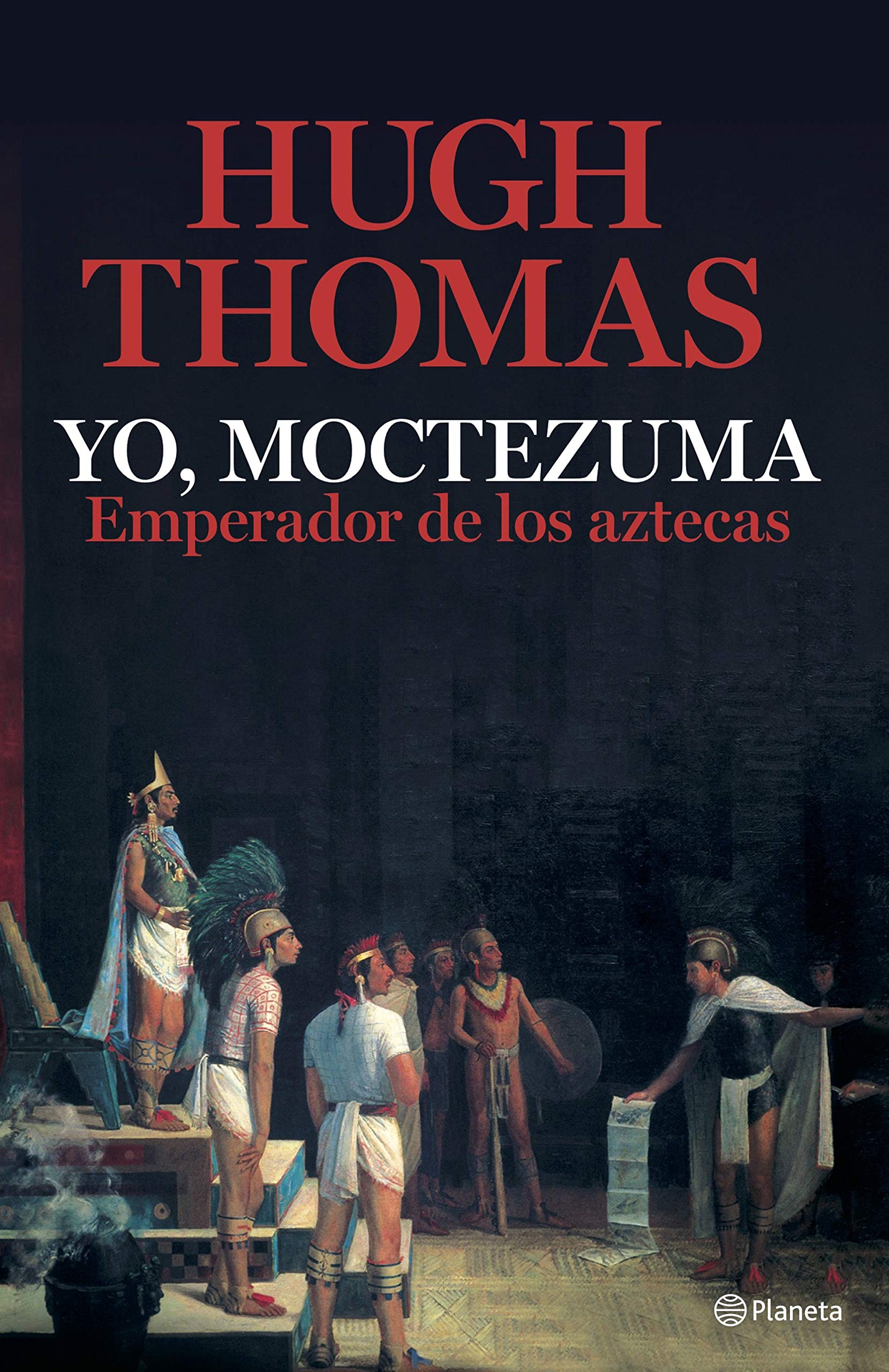 Yo Moctezuma Emperador De Los Aztecas Historia Y Sociedad By Hugh