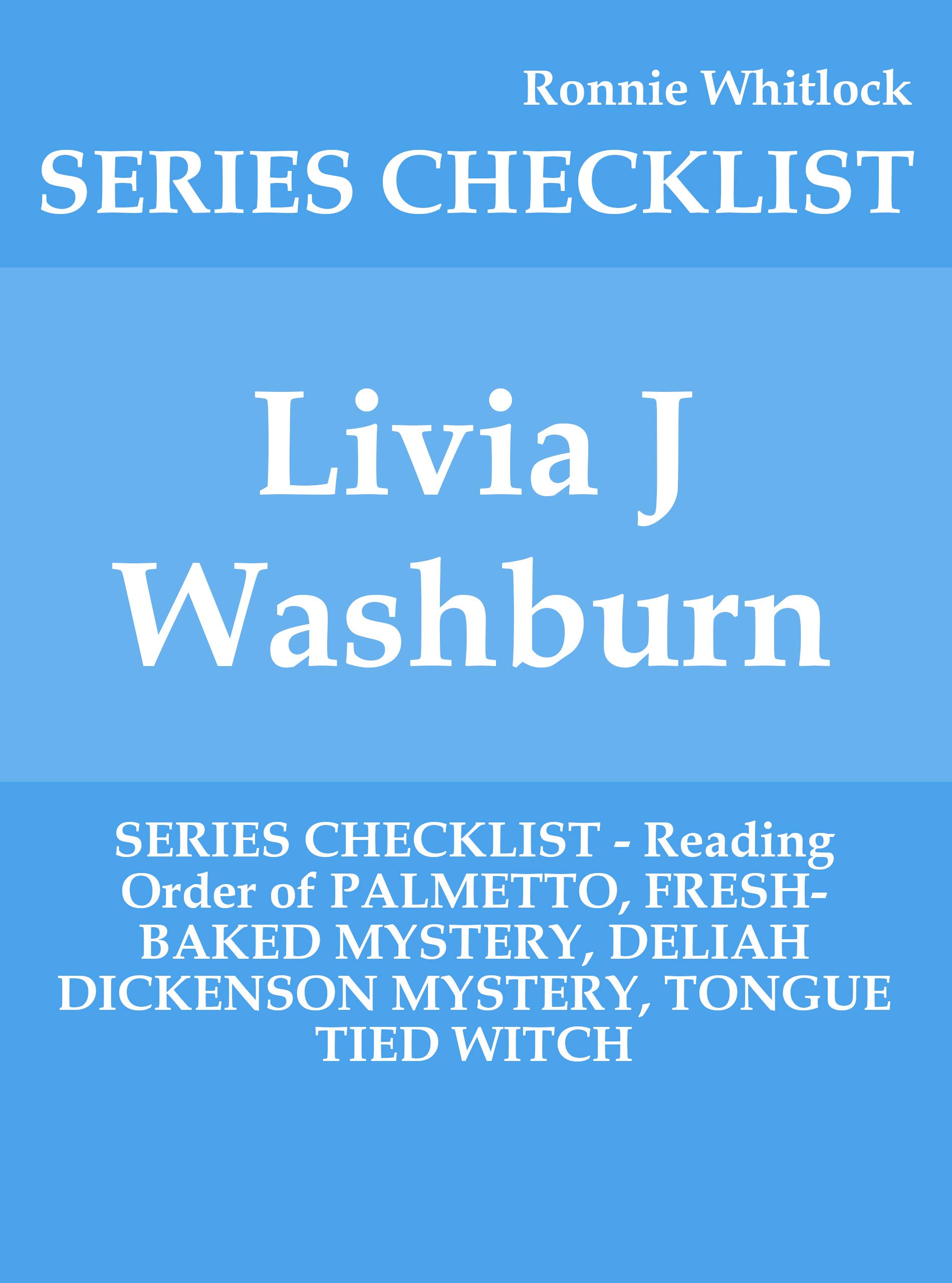 Livia J Washburn SERIES CHECKLIST Reading Order of PALMETTO, FRESH
