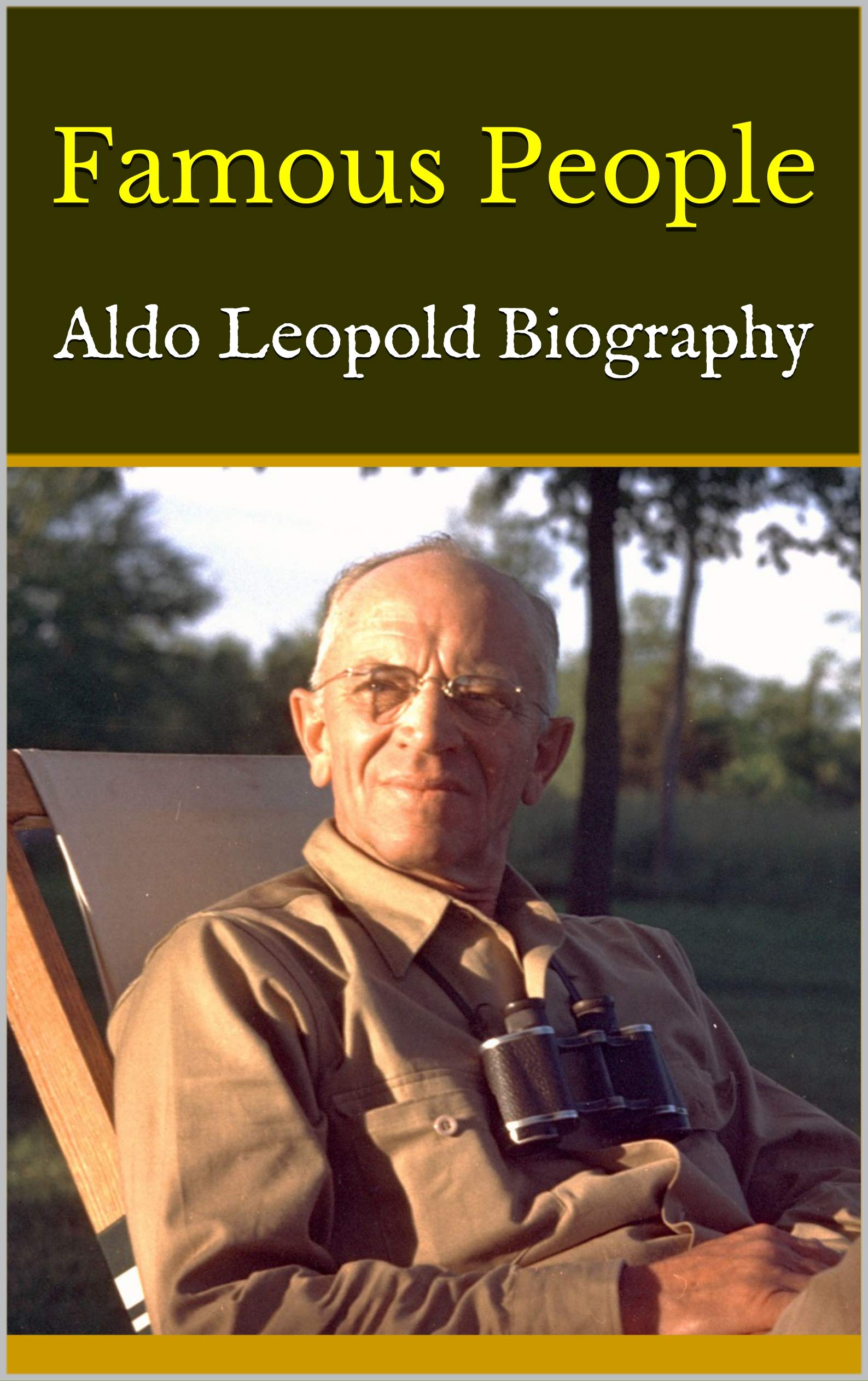 Famous People Aldo Leopold Biography by Harvey Goodreads