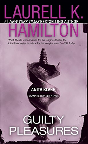 Guilty Pleasures (Anita Blake, Vampire Hunter #1)