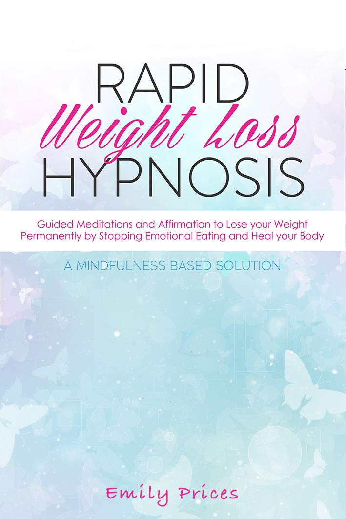 Rapid Weight Loss Hypnosis Guided Meditations and Affirmations to Lose