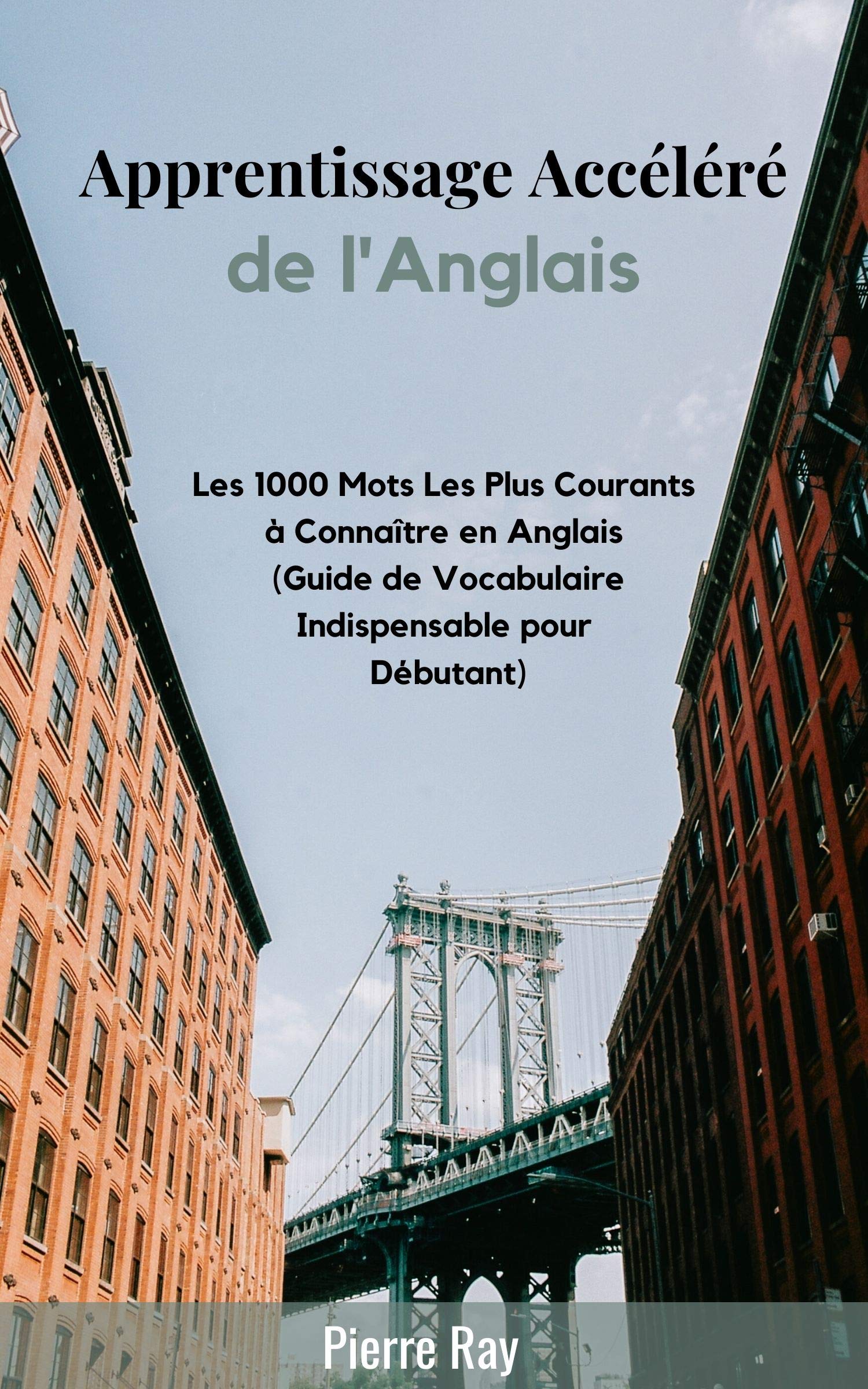 Apprentissage Accéléré de l’Anglais Les 1000 Mots Les Plus Courants à