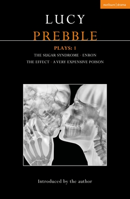 Plays 1: The Sugar Syndrome / Enron / The Effect / A Very Expensive Poison