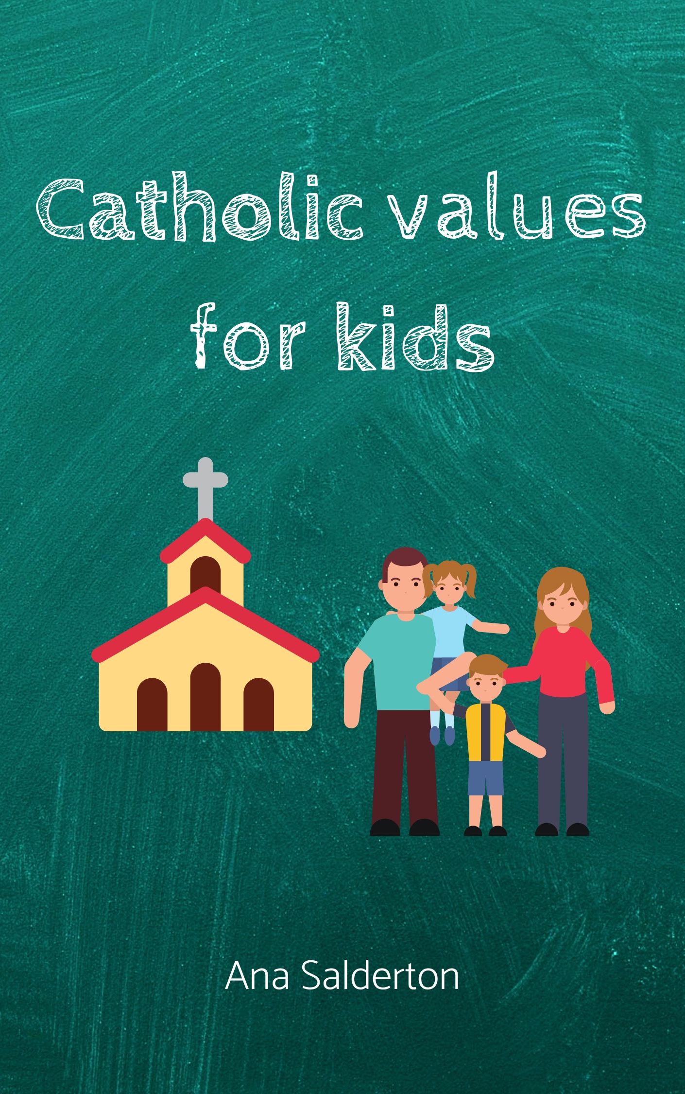 Catholic virtues for kids by Ana Salderton | Goodreads