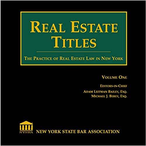 Real Estate Titles The Practice of Real Estate Law in New York by Adam