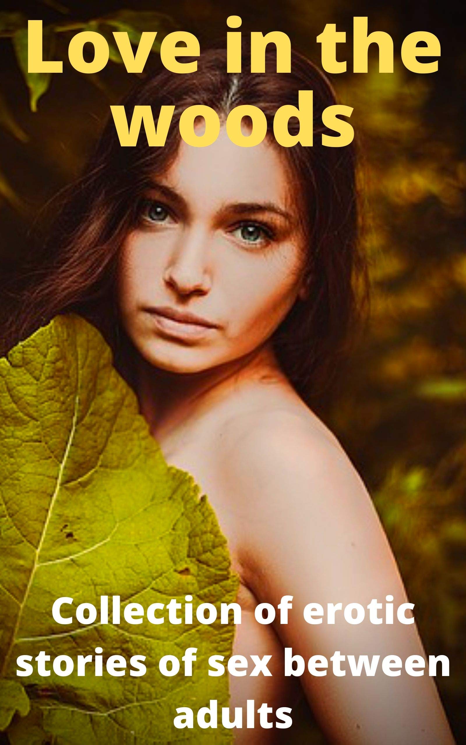 Love in the woods Collection of erotic stories of sex between adults by Edward Adams Goodreads Love in the woods Collection of erotic stories of sex between adults by Edward Adams Goodreads
