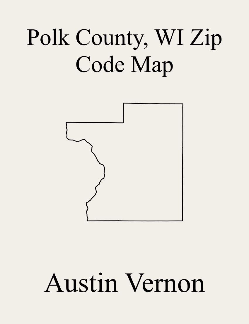 Polk County, Wisconsin Zip Code Map Includes Clayton, McKinley, Osceola, St. Croix Falls