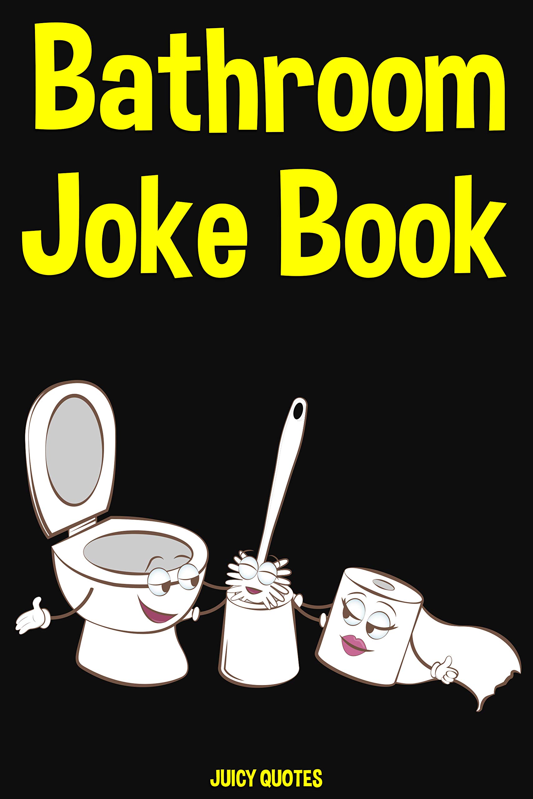 Bathroom Joke Book The Ultimate Bathroom Reader With 600 Funny Jokes