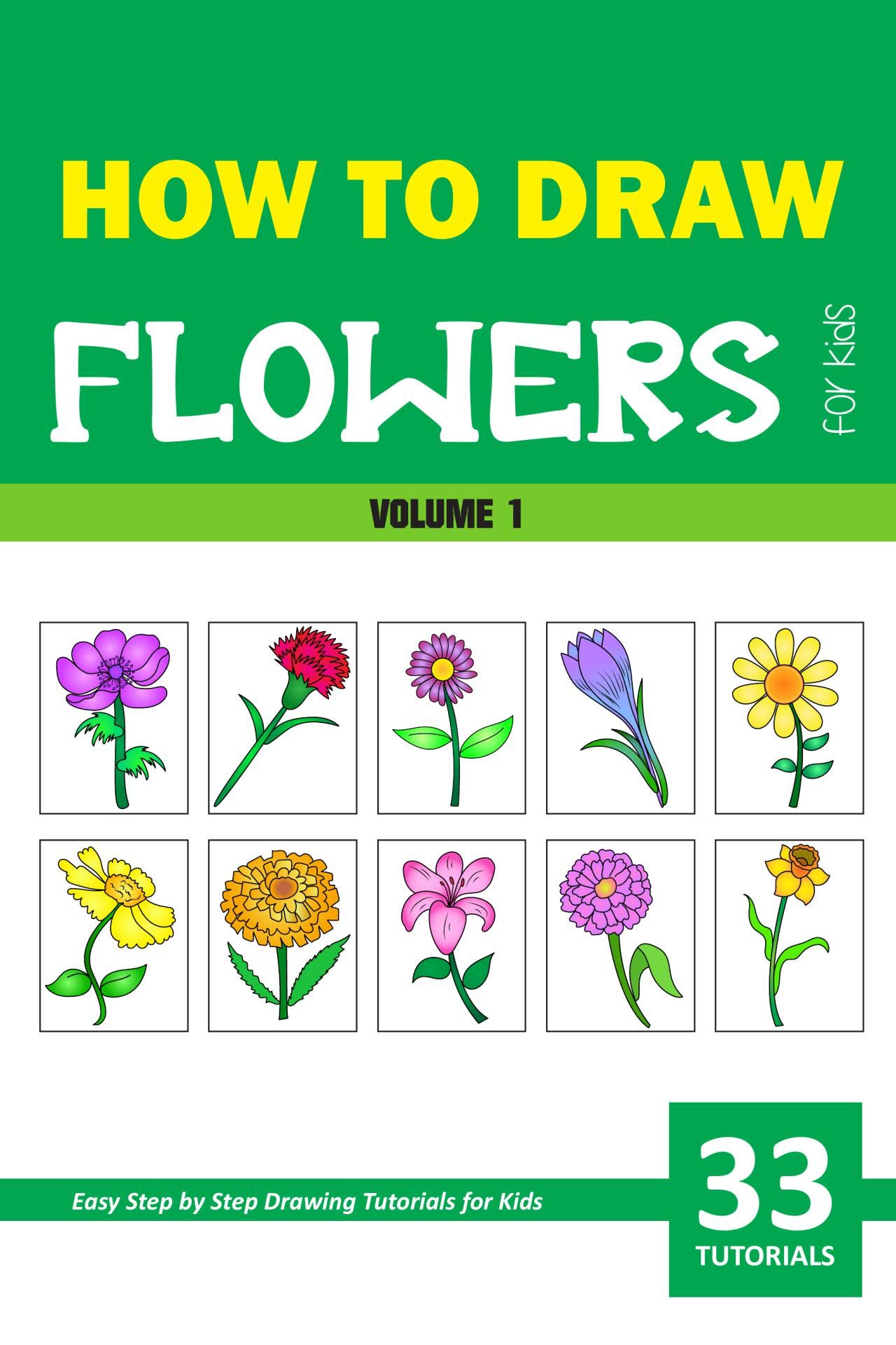 How to Draw Flowers for Kids - Volume 1 by Sonia Rai | Goodreads