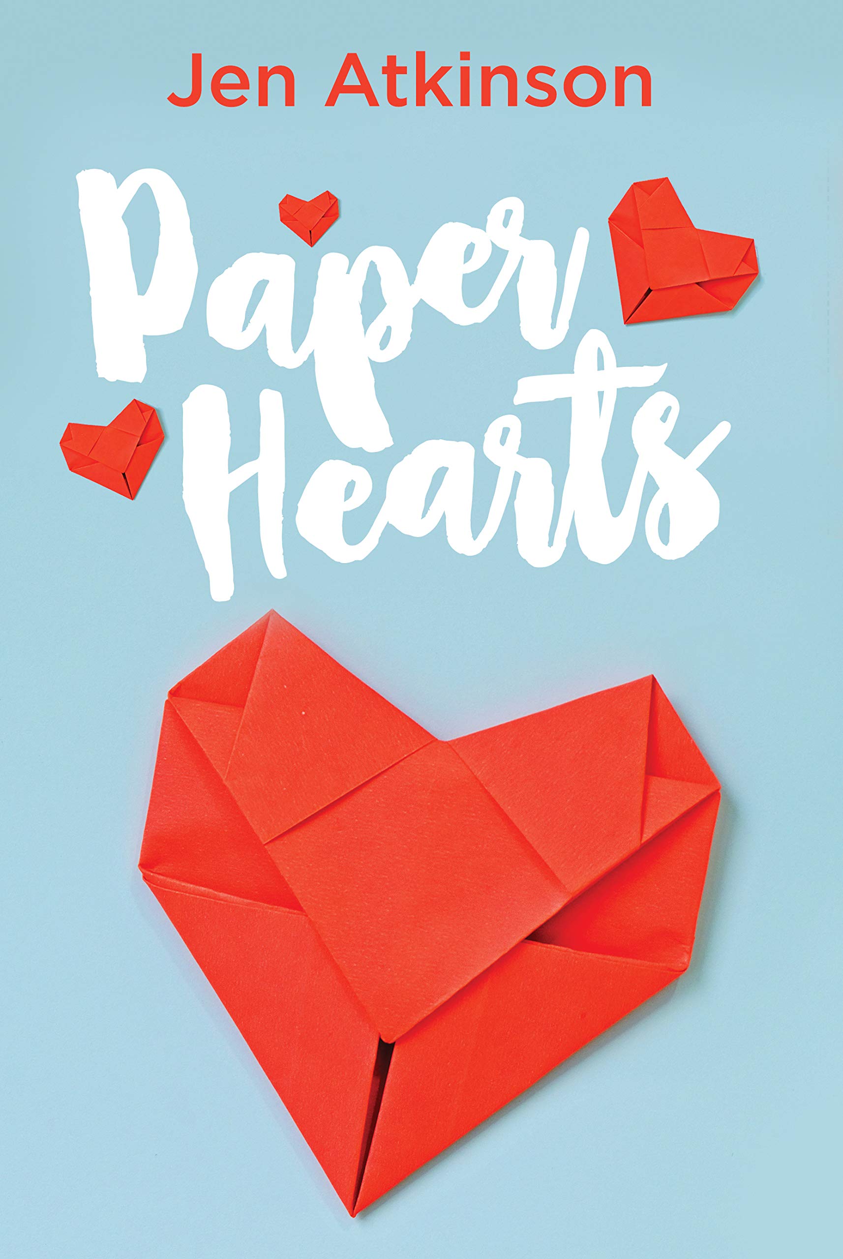 Paper Hearts by Jen Atkinson Goodreads