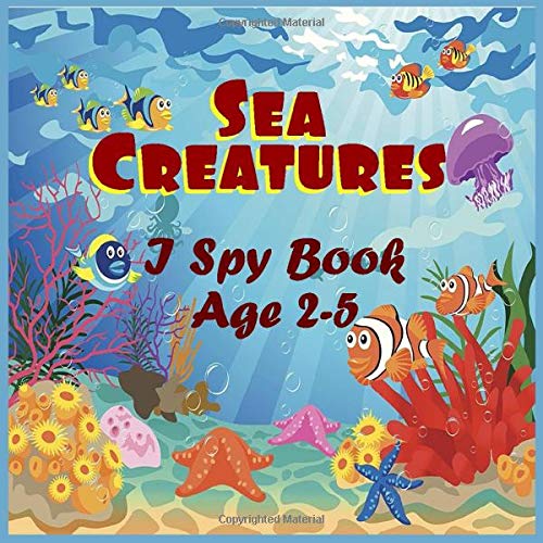 Sea Creatures I Spy Book Age 25 Sea Creatures I Spy Book Age 25