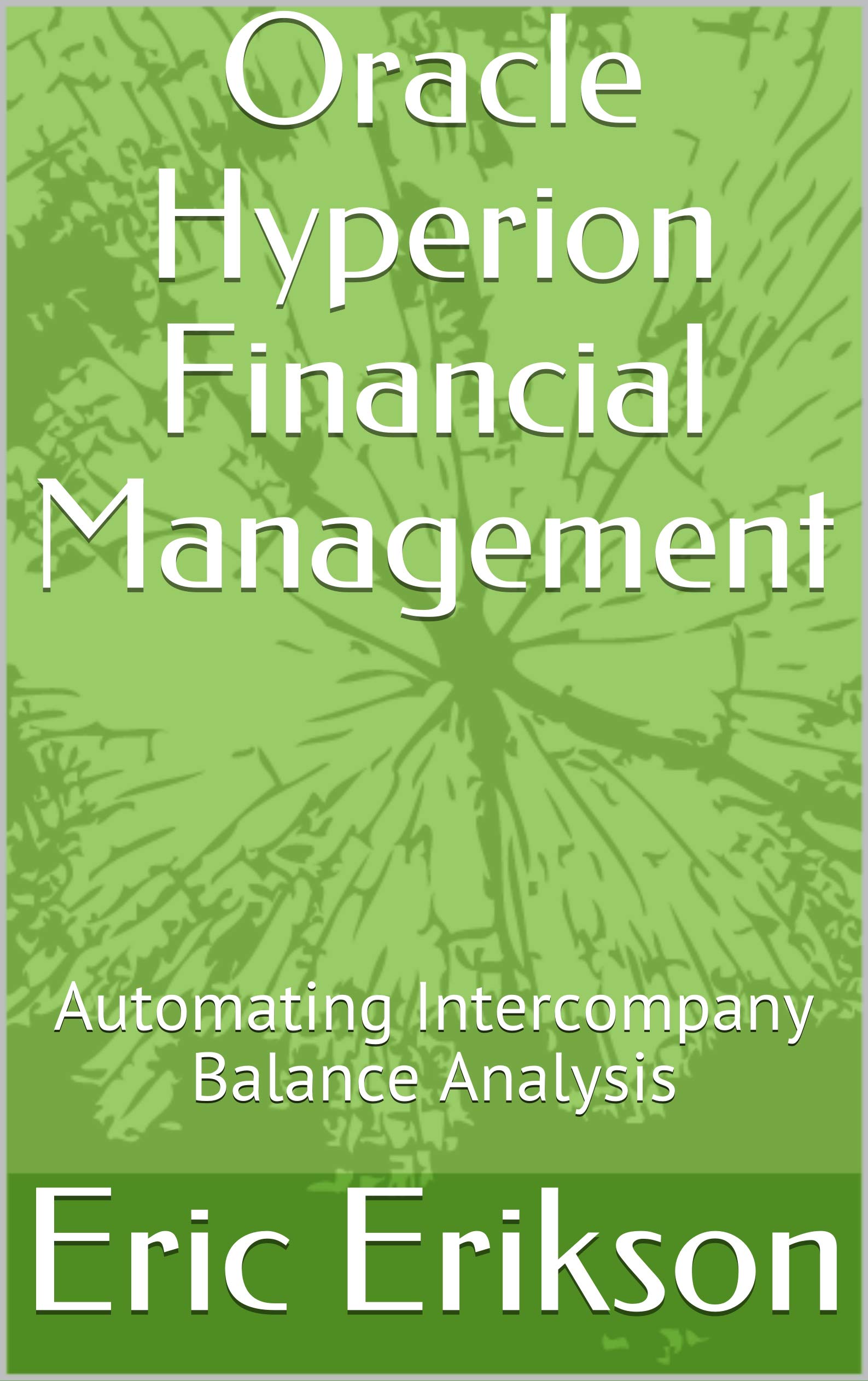 Oracle Hyperion Financial Management: Automating Intercompany Balance ...