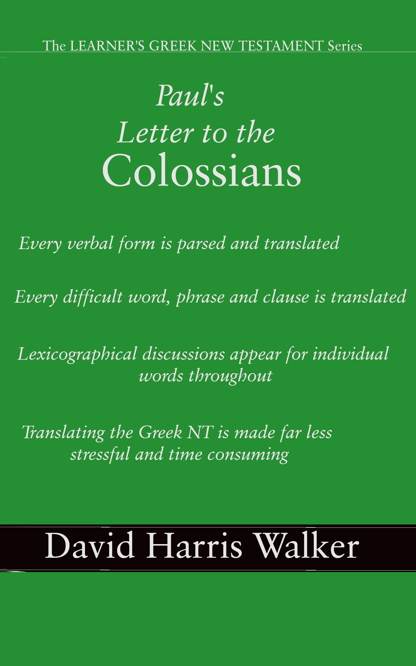 Paul's Letter to the Colossians by David Harris Walker Goodreads