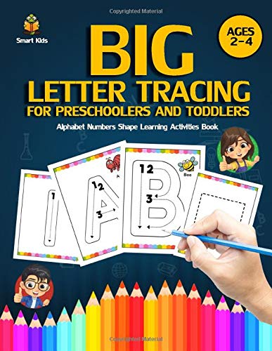 BIG Letter Tracing For Preschoolers And Toddlers Ages2-4: Alphabet ...