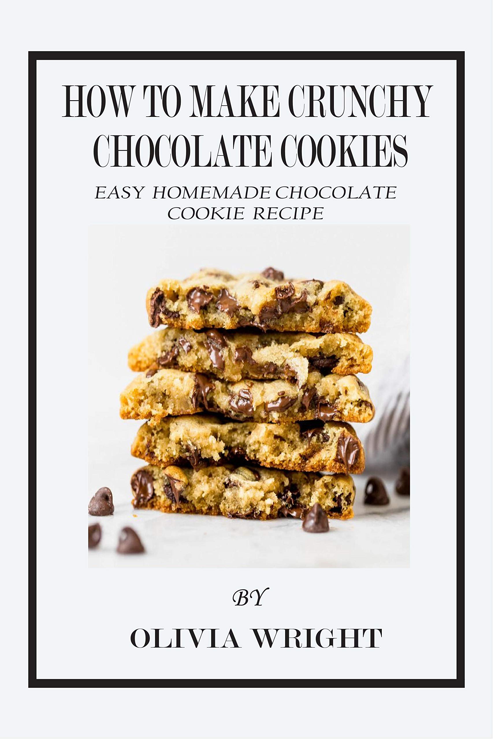 HOW TO MAKE CRUNCHY CHOCOLATE COOKIES EASY HOMEMADE CHOCOLATE COOKIE