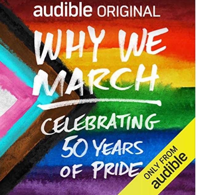 Why We March Celebrating 50 Years of Pride